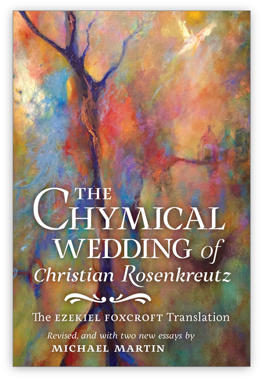 The Chymical Wedding of Christian Rosenkreutz