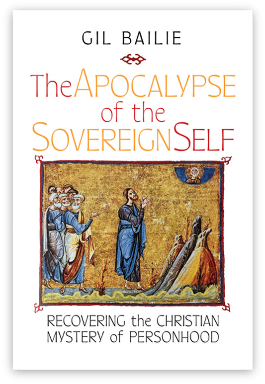 The Apocalypse of the Sovereign Self