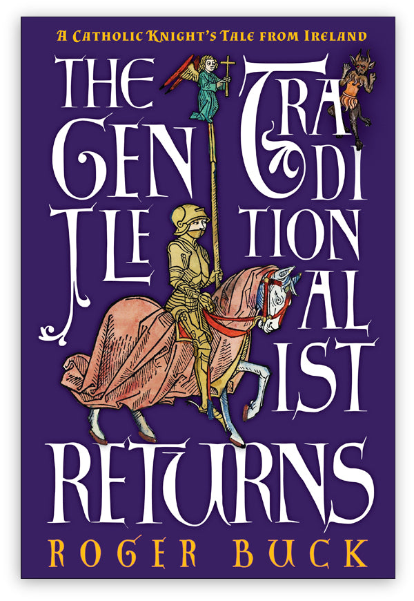 The Gentle Traditionalist Returns