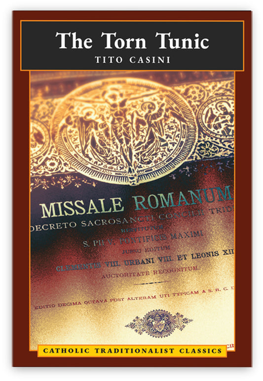 The Torn Tunic (Catholic Traditionalist Classics)