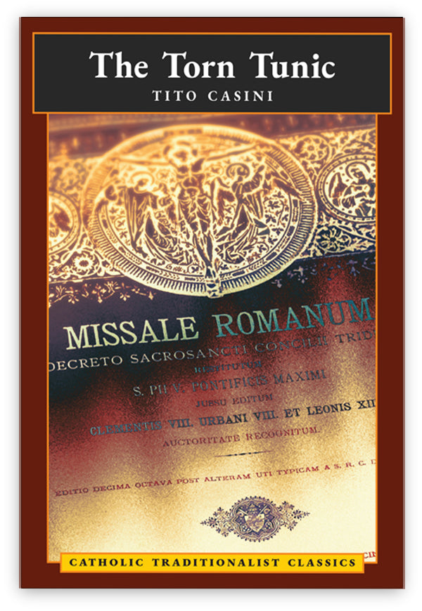 The Torn Tunic (Catholic Traditionalist Classics)