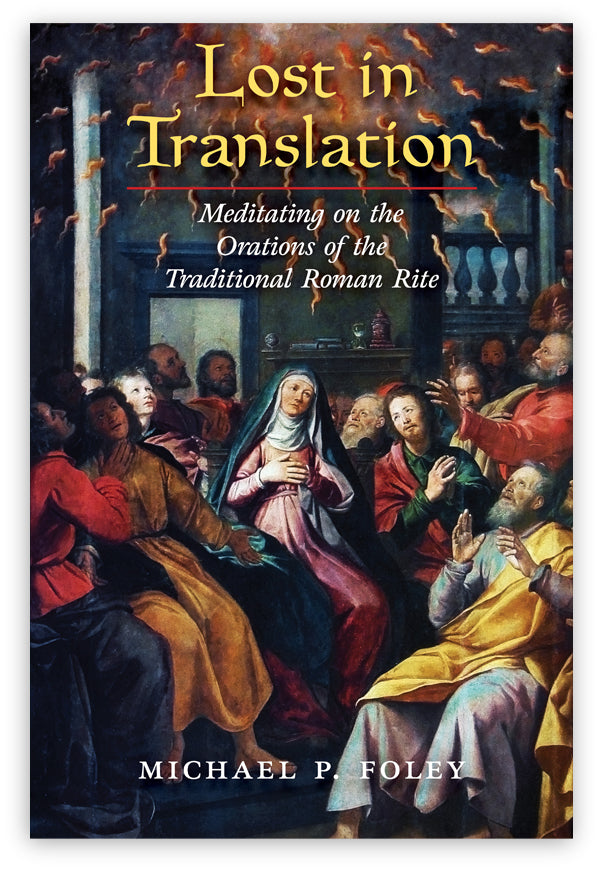 Lost in Translation Meditating on the Orations of the Traditional