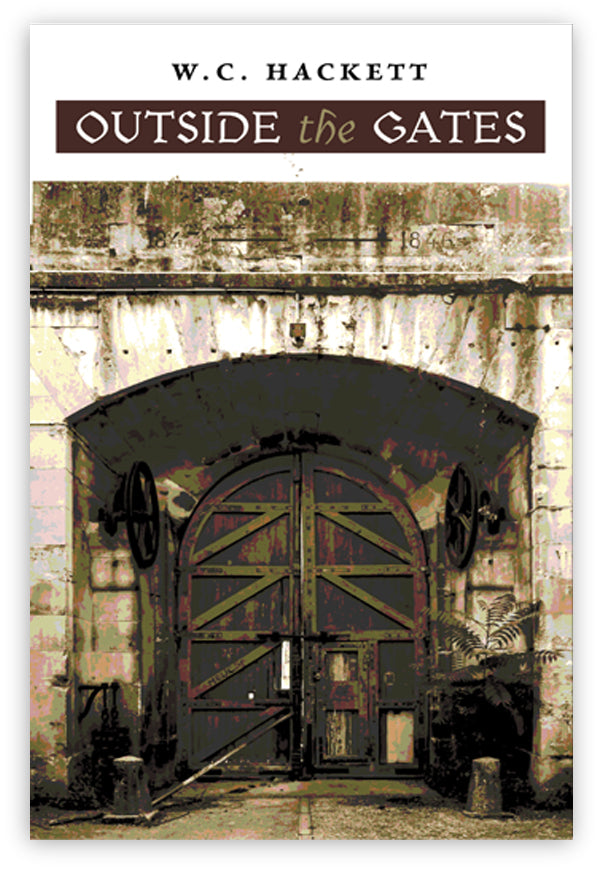 Nuth'N Nyce – Out The Gate Outside the Gates, W. C. Hackett – Angelico Press