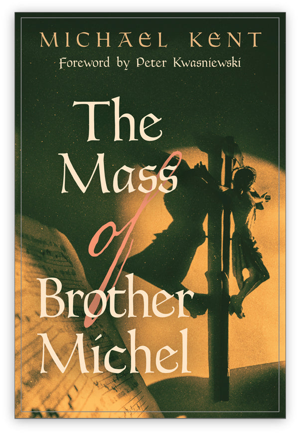 The Mass of Brother Michel