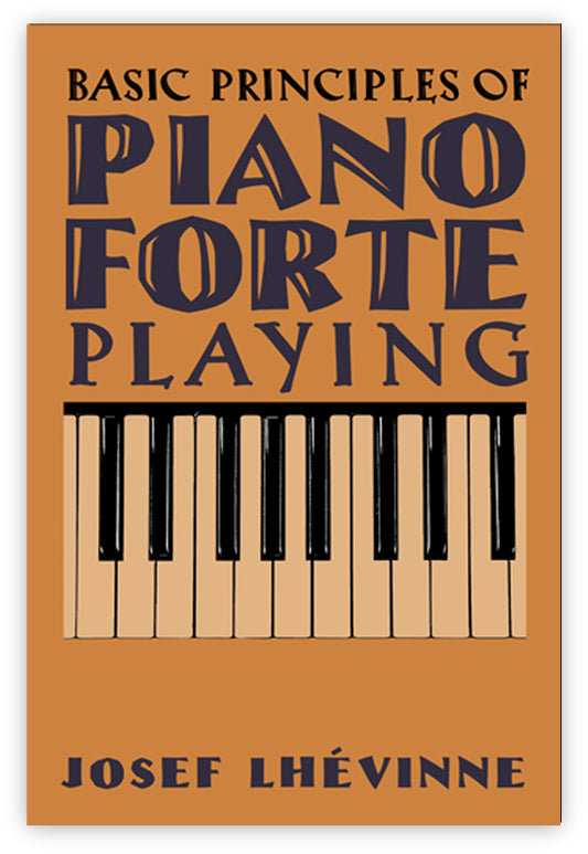 Basic Principles of Pianoforte Playing