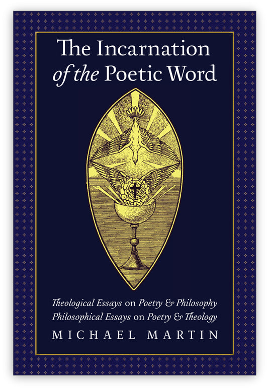 The Incarnation of the Poetic Word