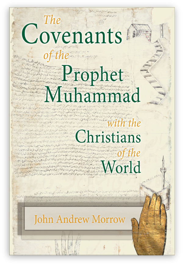 The Covenants of the Prophet Muhammad with the Christians of the World