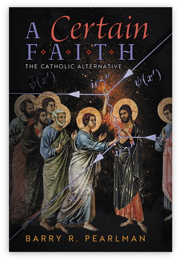 A Certain Faith by Barry R. Pearlman – Angelico Press