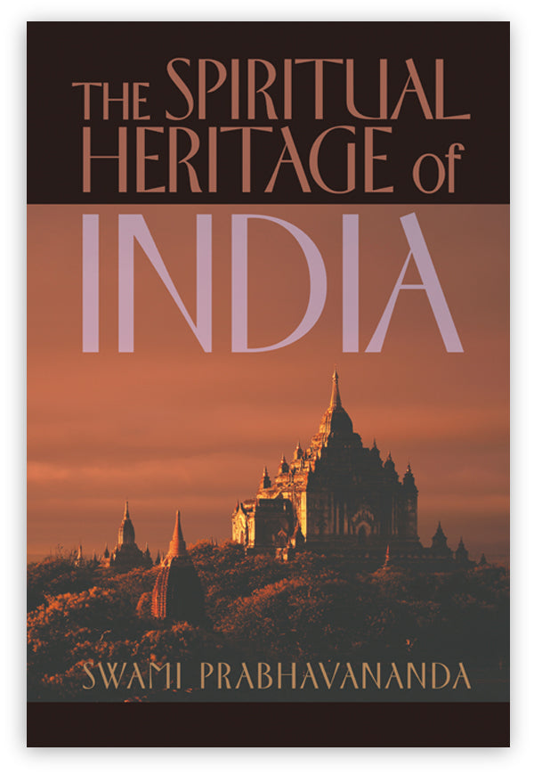 The Spiritual Heritage of India