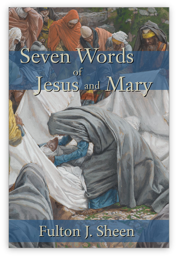 Seven Words of Jesus and Mary