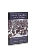 Learning How to Love with Saint Thérèse