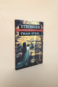 Stronger than Steel
