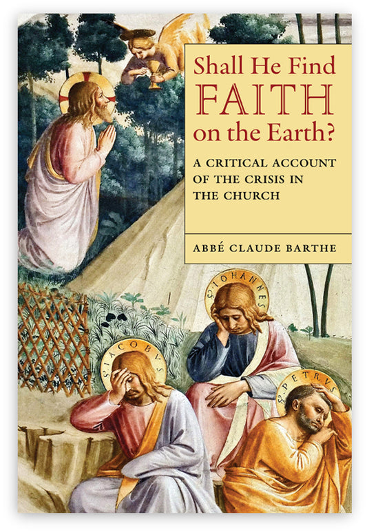 Shall He Find Faith on the Earth?