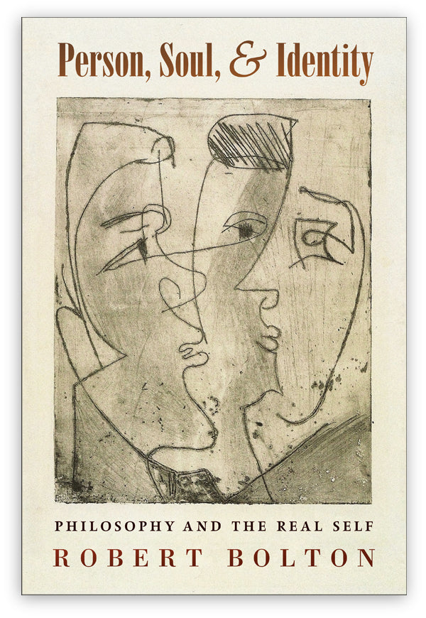 Person, Soul, and Identity : Philosophy and the Real Self, Robert ...