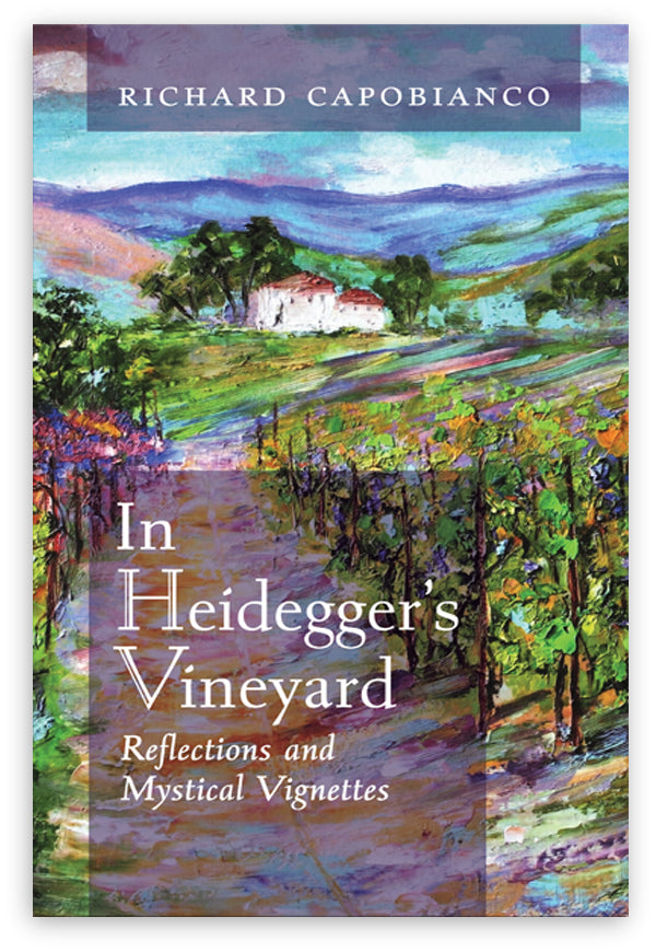 In Heidegger’s Vineyard: Reflections and Mystical Vignettes Couverture du livre