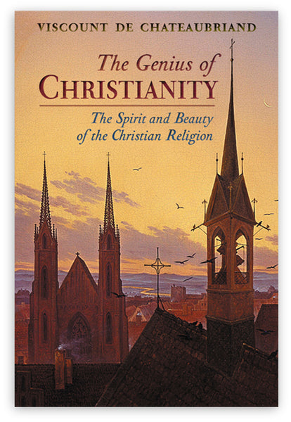 The Genius of Christianity: The Spirit and Beauty of the Christian