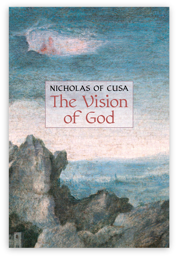 The Vision of God by Nicholas of Cusa – Angelico Press