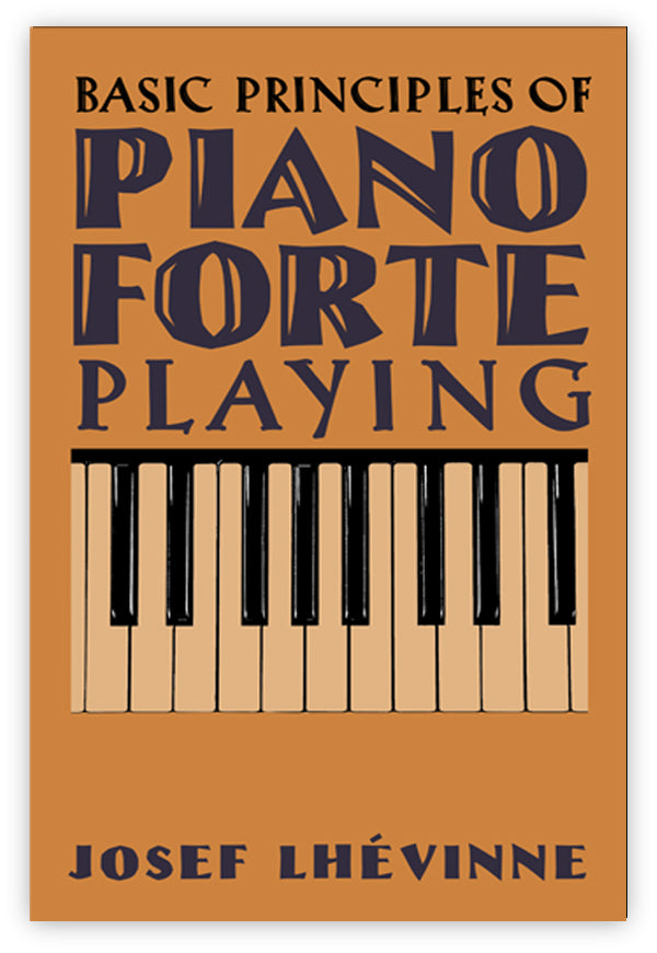 Basic Principles of Pianoforte Playing