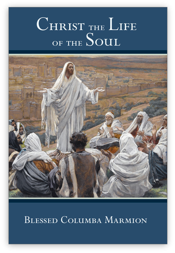 Christ the Life of the Soul, Blessed Columba Marmion – Angelico Press