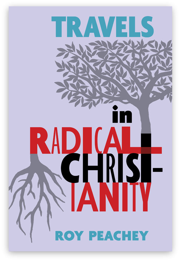 Travels in Radical Christianity