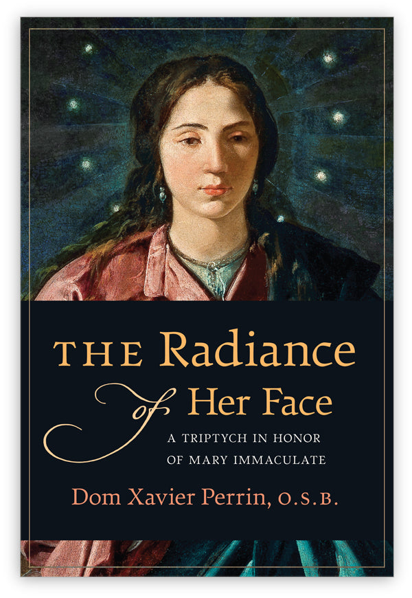 The Radiance of Her Face: A Triptych in Honor of Mary Immaculate, Dom ...