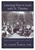 Learning How to Love with Saint Thérèse