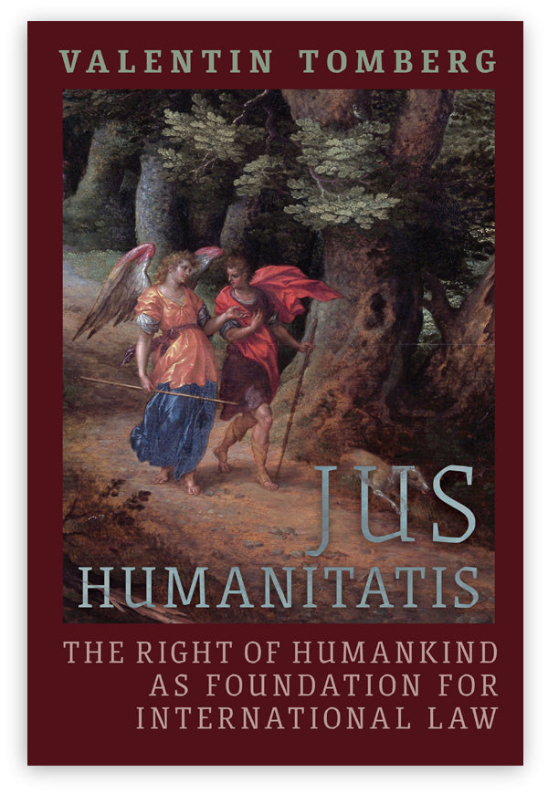 Capax Humanitatis Jus Humanitatis: The Right of Humankind as Foundation for International ...