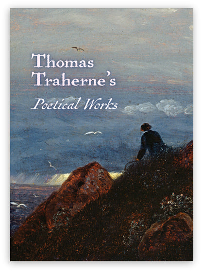 The Poetical Works of Thomas Traherne